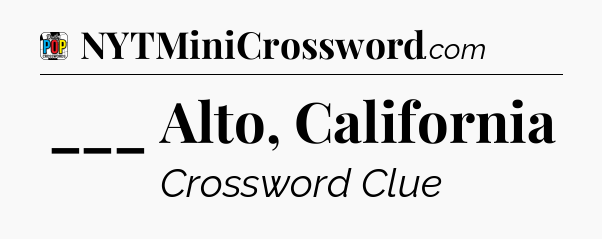 ___ Alto, California Crossword Clue
