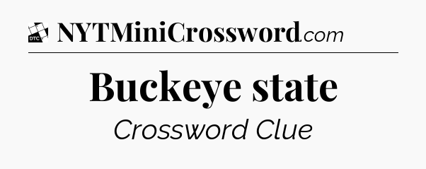 Buckeye state - Daily Themed Classic Crossword
