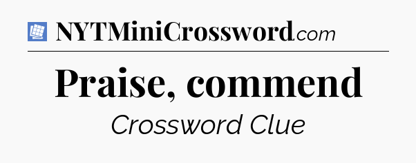 Praise, commend Puzzle Page Crossword Clue