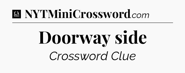 Doorway side - LA Times Crossword