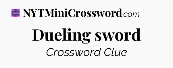 Dueling sword - Thomas Joseph Crossword