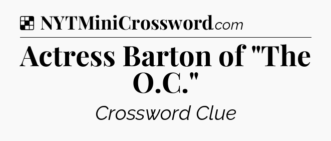 Solution: Actress Barton of 