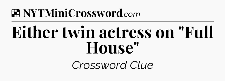 Solution: Either twin actress on 