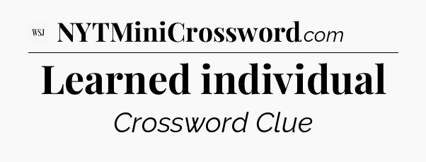 Learned individual - WSJ Crossword