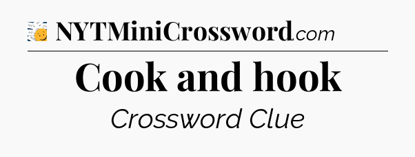 Cook and hook - 7 Little Words