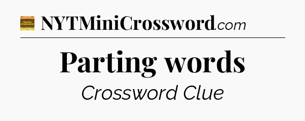 Parting words - Eugene Sheffer Crossword