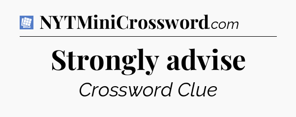 Strongly advise Puzzle Page Crossword Clue