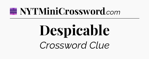 Despicable - Thomas Joseph Crossword