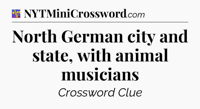 North German city and state, with animal musicians Codycross