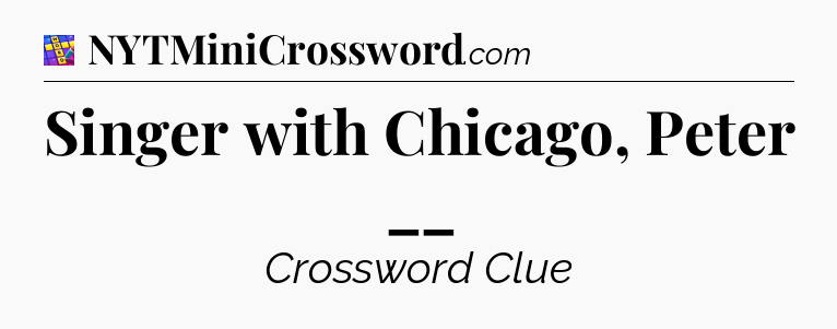 Singer with Chicago, Peter __ Codycross