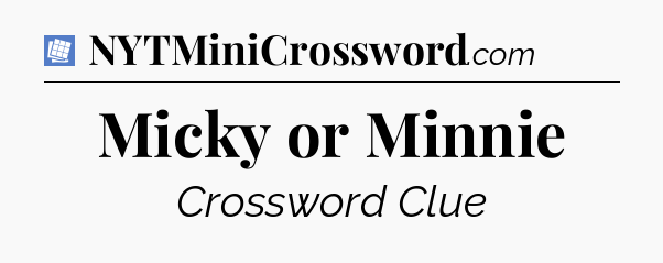 Micky or Minnie Puzzle Page Crossword Clue