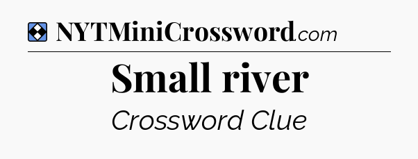 Solution: Small river - NYT Mini Crossword