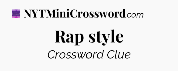Rap style - Thomas Joseph Crossword