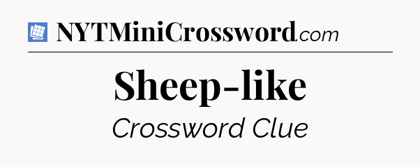 Sheep-like Puzzle Page Crossword Clue