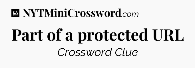 Part of a protected URL - LA Times Crossword