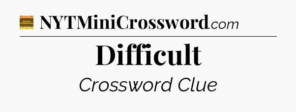 Difficult - Eugene Sheffer Crossword