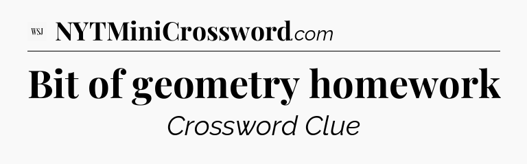 Bit of geometry homework - WSJ Crossword