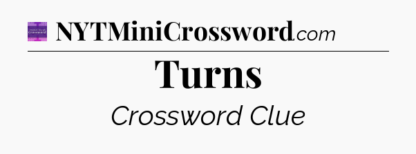 Turns - Thomas Joseph Crossword