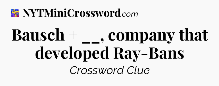 Bausch + __, company that developed Ray-Bans Codycross