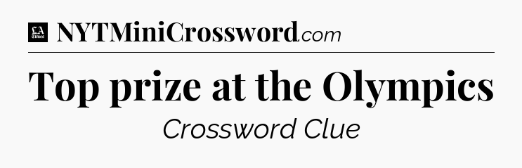 Top prize at the Olympics - LA Times Crossword
