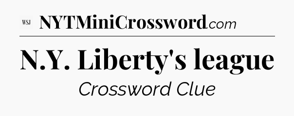 N.Y. Liberty's league - WSJ Crossword