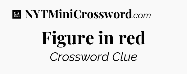 Figure in red - LA Times Crossword