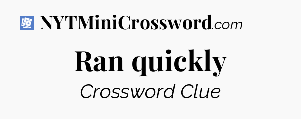Ran quickly Puzzle Page Crossword Clue