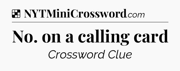 Solution: No. on a calling card - NYT Crossword