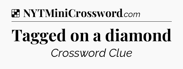 Solution: Tagged on a diamond - NYT Crossword
