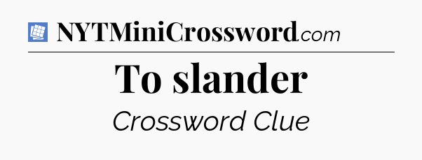 To slander Puzzle Page Crossword Clue