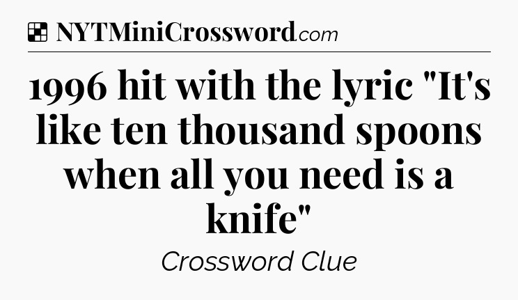Solution: 1996 hit with the lyric 
