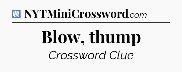 Blow, thump Puzzle Page Crossword Clue