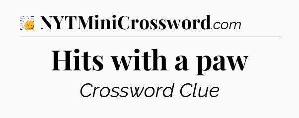 Hits with a paw - 7 Little Words