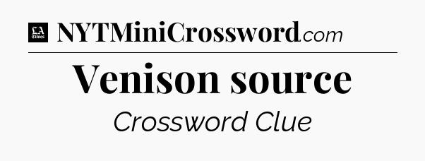 Venison source - LA Times Crossword