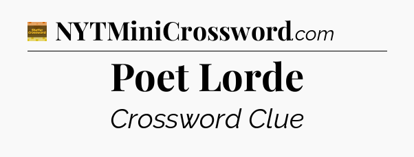 Poet Lorde - Eugene Sheffer Crossword