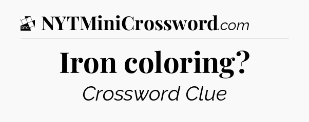 Iron coloring - Daily Themed Classic Crossword