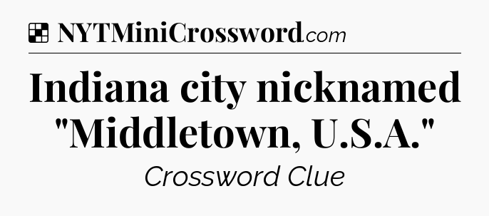 Solution: Indiana city nicknamed 