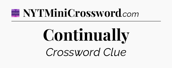 Continually - Thomas Joseph Crossword