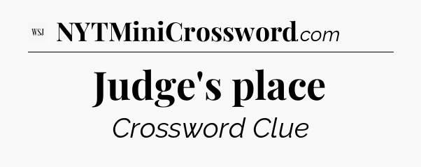 Judge's place - WSJ Crossword