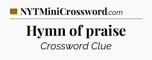 Hymn of praise - Eugene Sheffer Crossword