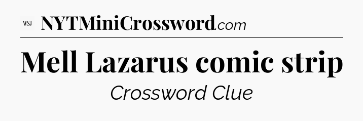 Mell Lazarus comic strip - WSJ Crossword
