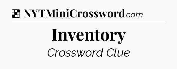 Solution: Inventory - NYT Crossword