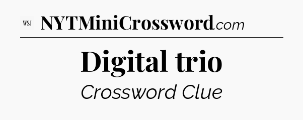 Digital trio - WSJ Crossword