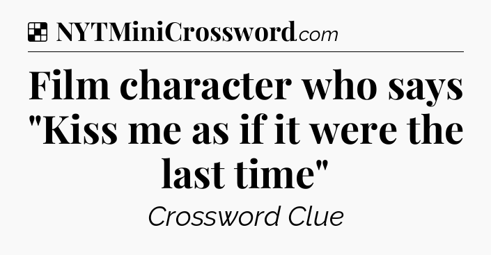 Solution: Film character who says 