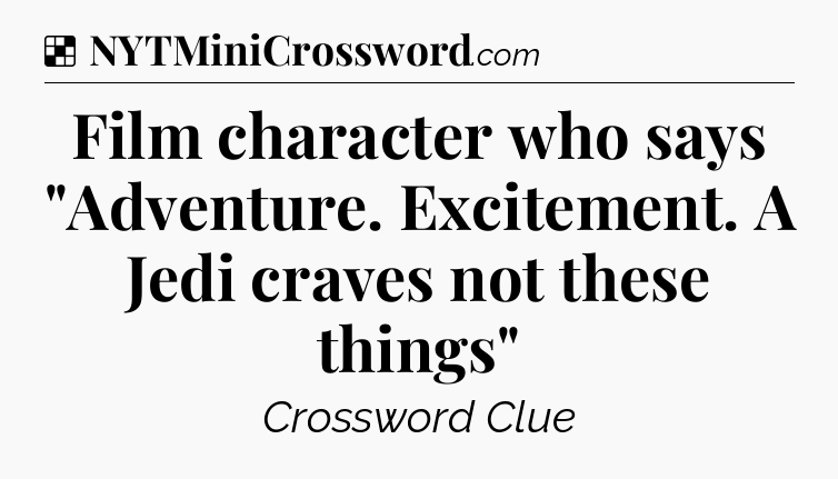 Solution: Film character who says 