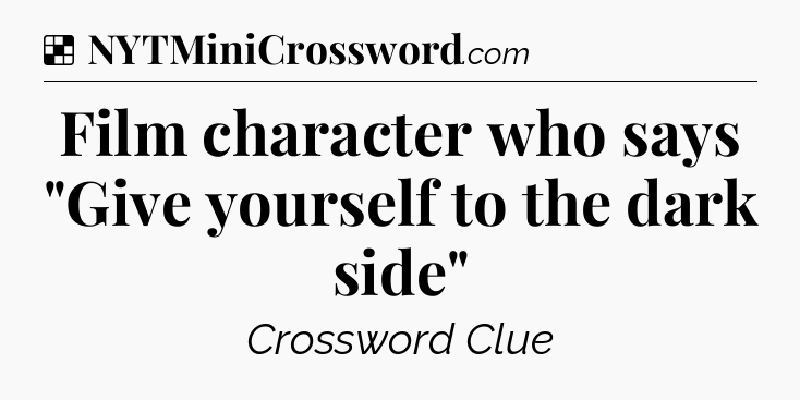 Solution: Film character who says 