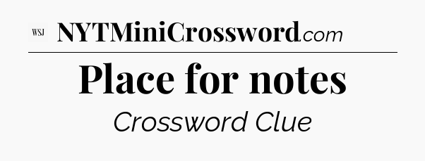 Place for notes - WSJ Crossword