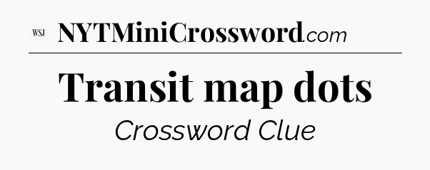 Transit map dots - WSJ Crossword