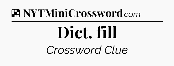 Solution: Dict. fill - NYT Crossword
