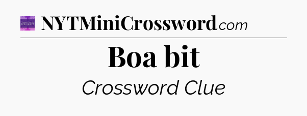 Boa bit - Thomas Joseph Crossword